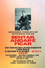 Mensagem completa de Watchman Nee em  SENTAR , ANDAR E  PERMANECER EM  NOSSO RELACIONAMENTO COM DEUS - O MUNDO E O DIABO - Quinta Edição 2025