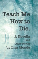 Teach Me How to Die