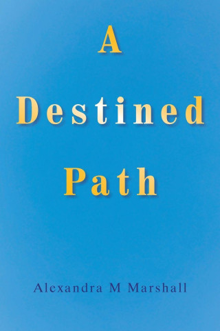 A Destined Path