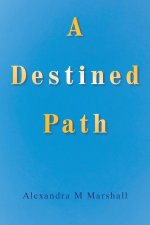 A Destined Path
