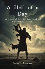 A Hell Of A Day