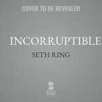 Incorruptible