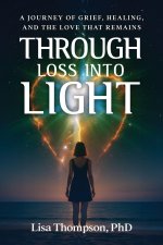 Through Loss Into Light