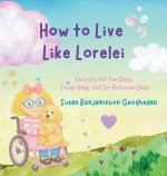 How to Live Like Lorelei