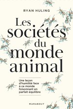 Les sociétés secrètes du monde animal