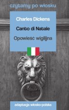 Canto di Natale. Opowieść wigilijna. Czytamy po włosku