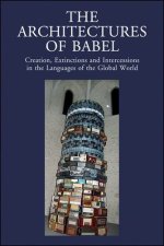 The Architectures of Babel: Creation, Extinctions and Intercessions in the Languages of the Global World