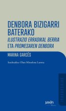 DENBORA BIZIGARRI BATERAKO - ILUSTRAZIO ERRADIKAL BERRIA ETA PROMESAREN DENBORA