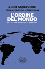 Ordine del mondo. Regole giuridiche e società planetaria
