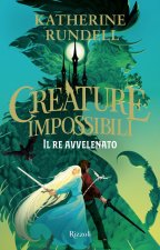 re avvelenato. Creature impossibili