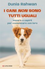 cani non sono tutti uguali. Impara a capirli per comunicare con loro