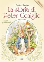 storia di Peter Coniglio + Il sarto di Gloucester. Nuove illustrazioni a colori