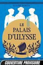 Le Chant des déesses, T2 : Le Palais d'Ulysse