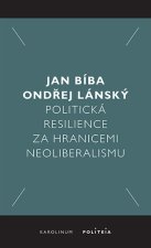 Politická resilience za hranicemi neoliberalismu