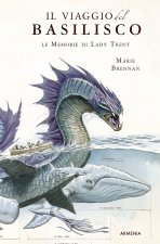 viaggio del Basilisco. Le memorie di Lady Trent