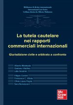 tutela cautelare nei rapporti commerciali internazionali. Giurisdizione civile e arbitrato a confronto