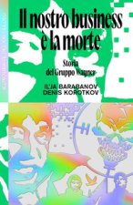 nostro business è la morte. Storia del Gruppo Wagner