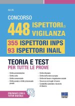 Concorso 448 ispettori di vigilanza, 355 ispettori INPS e 93 ispettori INAIL. Teoria e test per tutte le prove