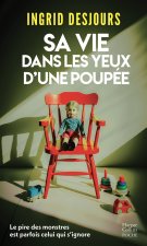 Sa vie dans les yeux d'une poupée