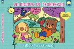 mondo di tenerezza. Libro da colorare