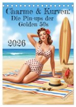 Charme & Kurven: Die Pin-ups der Golden 50s (Tischkalender 2026 DIN A5 hoch), CALVENDO Monatskalender