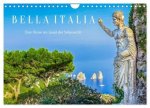 Bella Italia - Eine Reise im Land der Sehnsucht (Wandkalender 2026 DIN A4 quer), CALVENDO Monatskalender