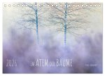Im Atem der Bäume (Tischkalender 2026 DIN A5 quer), CALVENDO Monatskalender