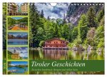 Tiroler Geschichten - Zwischen Innsbruck, Bergen und stillen Seen (Wandkalender 2026 DIN A4 quer), CALVENDO Monatskalender