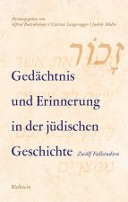Gedächtnis und Erinnerung in der jüdischen Geschichte