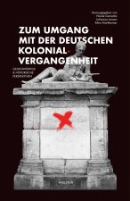Zum Umgang mit der deutschen Kolonialvergangenheit