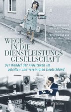 Wege in die Dienstleistungsgesellschaft