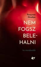 Nem fogsz belehalni - Kis mondandók