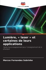 Lumière, « laser » et certaines de leurs applications