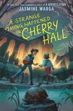 STRANGE THING HAPPENED IN CHERRY HALL
