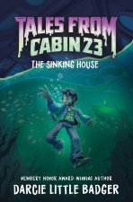 TALES FROM CABIN 23 SINKING HOUSE