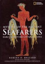 Mystery of the Ancient Seafarers: Ancient Maritime Civilzation