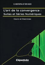 L’art de la convergence : Suites et Séries Numériques