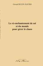 Le ré-enchantement de soi et du monde pour gérer le chaos