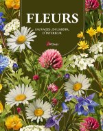 Fleurs : sauvages, d'intérieur et du jardin