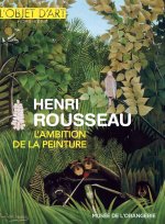 Henri Rousseau, l’ambition de la peinture