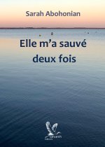 Elle m'a  sauvé deux  fois