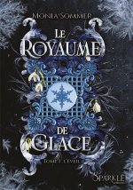 Le Royaume de Glace, tome 1