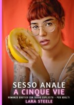 Sesso Anale a Cinque Vie