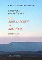 Die Regulatoren in Arkansas I (Erster Band)