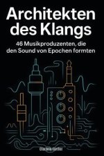 Architekten des Klangs
