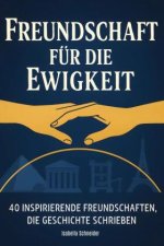 Freundschaft für die Ewigkeit