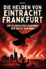 Die Helden von Eintracht Frankfurt