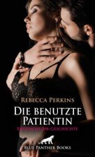 Die benutzte Patientin | Erotische SM-Geschichte + 2 weitere Geschichten