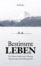Bestimmt LEBEN