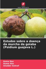 Estudos sobre a doença da murcha da goiaba (Psidium guajava L.)